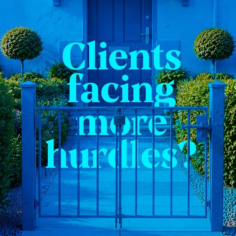 A view of the front door of a house with a gate locked with a padlock and text overlaid saying Clients facing more hurdles?